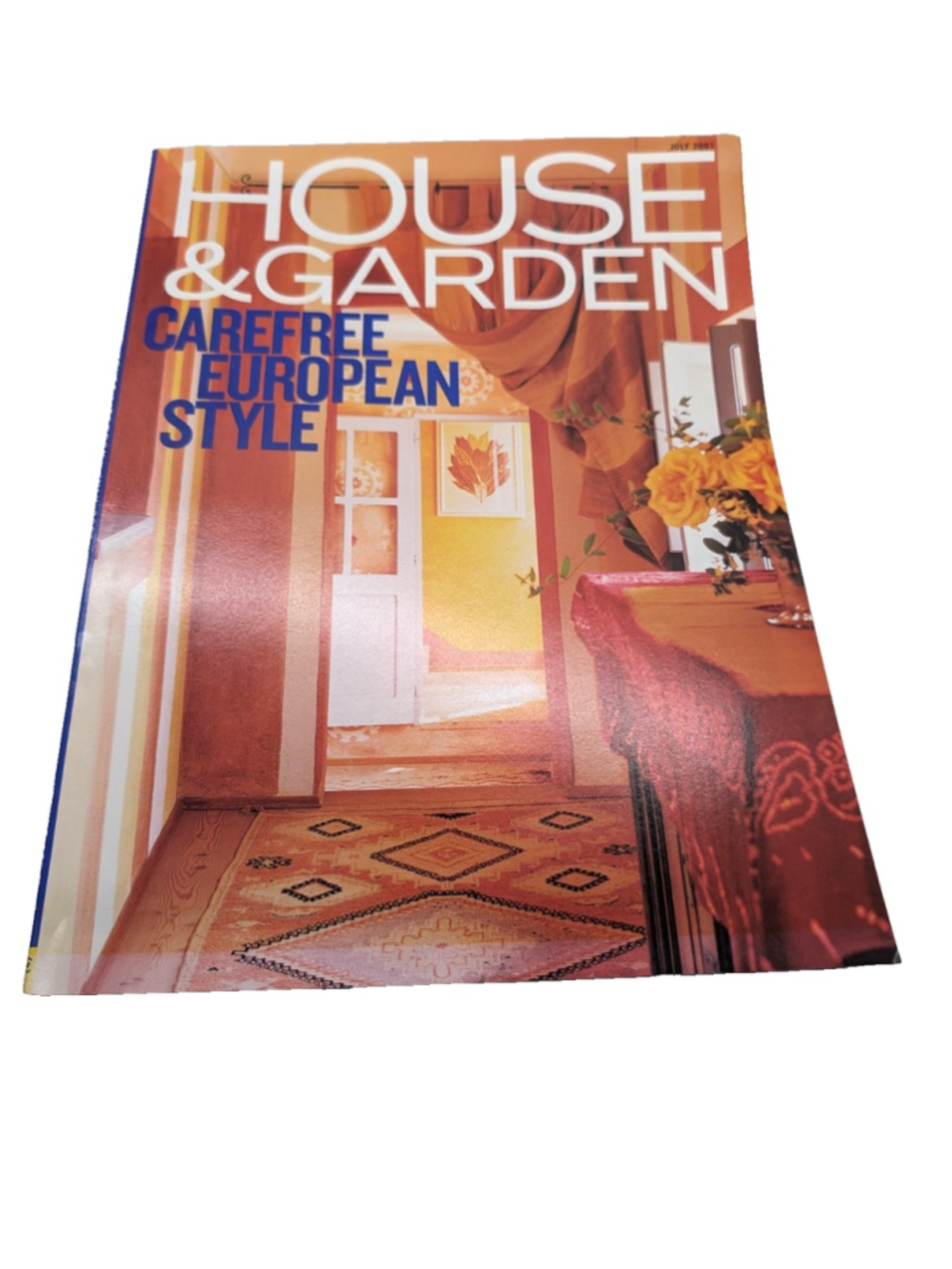 House & Garden Magazine July 2001 - Carefree European Style